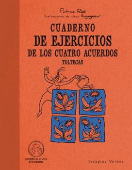 Paperback Cuaderno de Ejercicios. Cuatro Acuerdos Toltecas [Spanish] Book