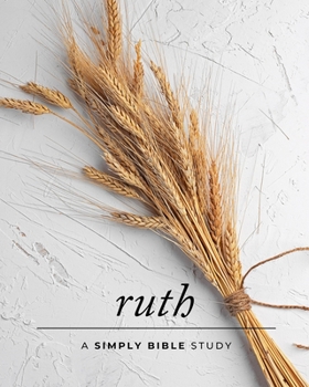 Paperback Ruth: A Simply Bible Study Book