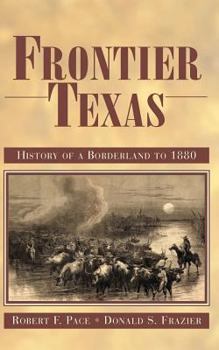 Paperback Frontier Texas: History of a Borderland to 1880 Book