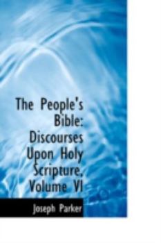 Paperback The People's Bible: Discourses Upon Holy Scripture, Volume VI Book