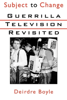Paperback Subject to Change: Guerrilla Television Revisited Book