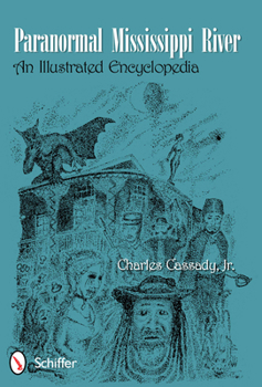 Paperback Paranormal Mississippi River: An Illustrated Encyclopedia Book