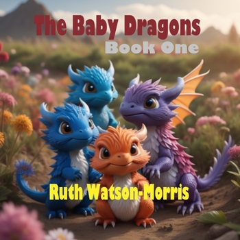 Paperback The Baby Dragons: Book One Book