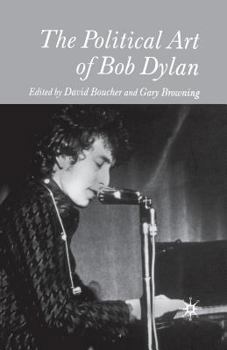 Paperback The Political Art of Bob Dylan Book