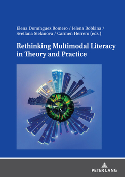 Hardcover Rethinking Multimodal Literacy in Theory and Practice Book