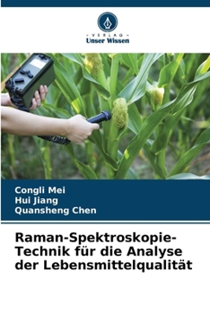 Raman-Spektroskopie-Technik für die Analyse der Lebensmittelqualität (German Edition)