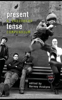 Hardcover Present Tense: A Radiohead Compendium Book