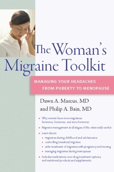 Paperback The Woman's Migraine Toolkit: Managing Your Headaches from Puberty to Menopause Book
