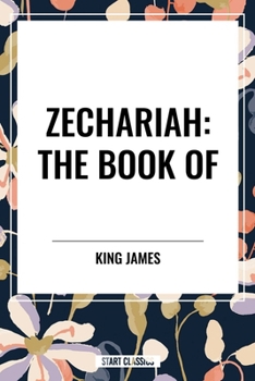 Zechariah: The Book of