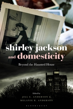 Paperback Shirley Jackson and Domesticity: Beyond the Haunted House Book