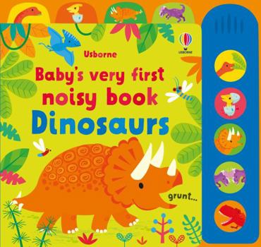 Hardcover Baby's Very First Noisy Book Dinosaurs Book