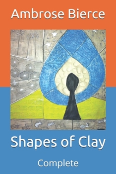 Paperback Shapes of Clay: Complete Book