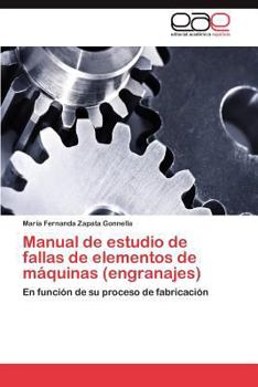 Paperback Manual de estudio de fallas de elementos de máquinas (engranajes) [Spanish] Book