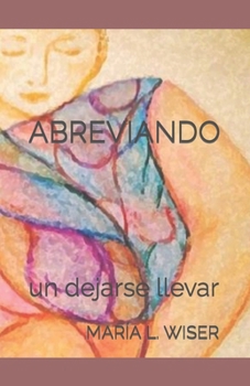Paperback Abreviando: un dejarse llevar [Spanish] Book