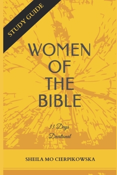 Paperback Women Of The Bible: 33 Days Devotional Book