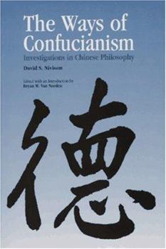 Paperback Ways of Confucianism: Investigations in Chinese Philosophy Book