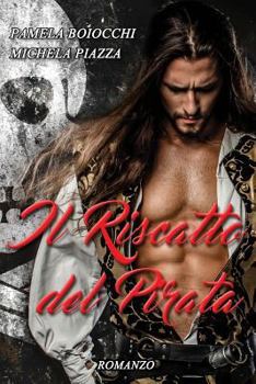 Paperback Il Riscatto del Pirata [Italian] Book