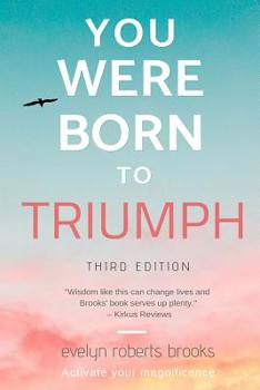 Paperback You Were Born to Triumph: Activate Your Magnificence Book