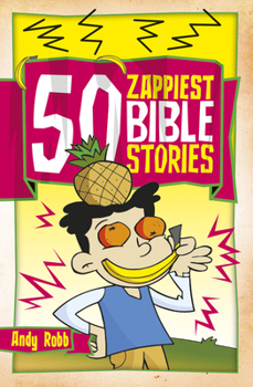 Paperback 50 Zappiest Bible Stories Book