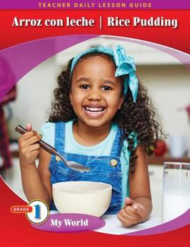 Pathways Grade 1 My World Unit: Arroz con Leche/Rice Pudding Daily Lesson Guide + Teacher Resources 6 Year License