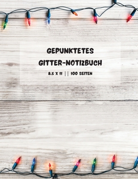 Gepunktetes Gitter-Notizbuch (German Edition)