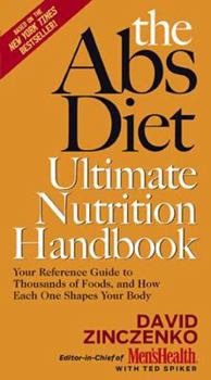 Hardcover The Abs Diet Ultimate Nutrition Handbook: Your Reference Guide to Thousands of Foods, and How Each One Shapes Your Body Book