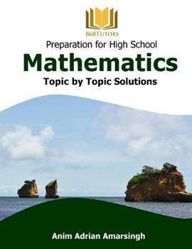 Paperback Preparation for High School Mathematics: Topic by Topic Solutions Book