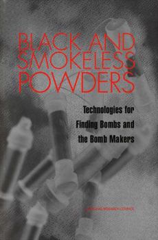 Black and Smokeless Powders: Technologies for Finding Bombs and the Bomb Makers