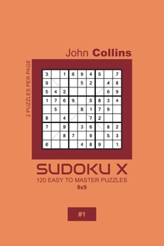 Paperback Sudoku X - 120 Easy To Master Puzzles 9x9 - 1 Book