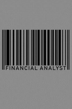Notebook: Financial Analyst Bank Fund Manager Actuarial Barcode Job Black Lined Journal Writing Diary - 120 Pages 6 x 9