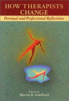 Hardcover How Therapists Change: Personal and Professional Reflections Book