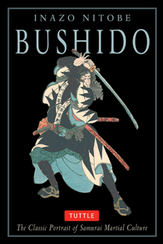 Paperback Bushido: The Classic Portrait of Samurai Martial Culture Book