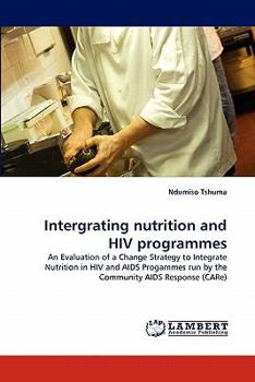 Paperback Intergrating Nutrition and HIV Programmes Book