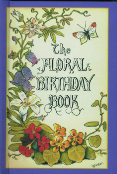 Hardcover The Floral Birthday Book: Flowers and Their Emblems Book