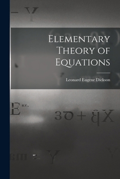 Paperback Elementary Theory of Equations Book