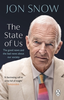 Paperback The State of Us: The Good News and the Bad News about Our Society Book