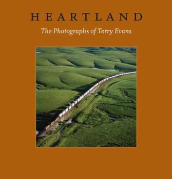 Hardcover Heartland: The Photographs of Terry Evans Book