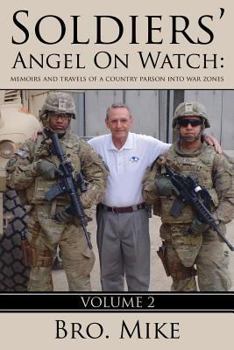 Paperback Soldiers' Angel on Watch: Volume 2: Memoirs and Travels of a Country Parson Into War Zones Book