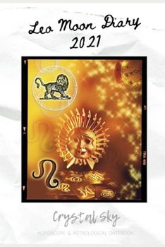 Paperback Leo Moon Diary 2021: Horoscope & Astrological Datebook Book