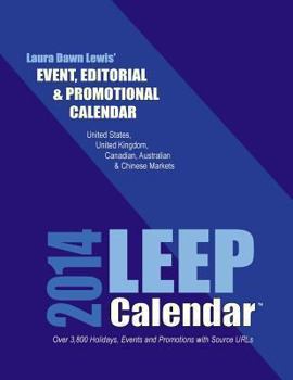 Paperback 2014 LEEP Event, Editorial and Promotional Calendar: 3800+ Events for the US, UK, Canadian, Australian & Chinese Markets Book