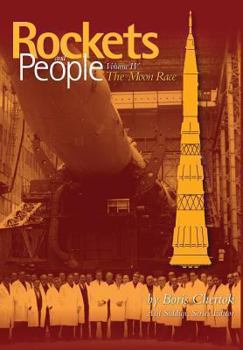 The Moon Race (Rockets and People, Volume 4) - Book #4 of the Rockets and People