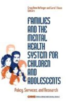 Hardcover Families and the Mental Health System for Children and Adolescents: Policy, Services, and Research Book