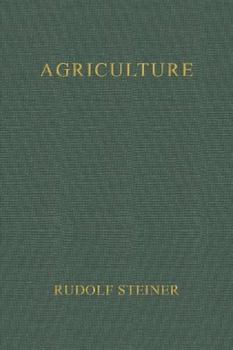 Hardcover Agriculture: Spiritual Foundations for the Renewal of Agriculture (Cw 327) Book