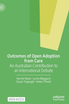 Hardcover Outcomes of Open Adoption from Care: An Australian Contribution to an International Debate Book