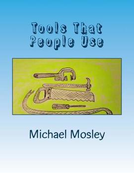 Paperback Tools That People Use: And some interesting facts and stories about them Book
