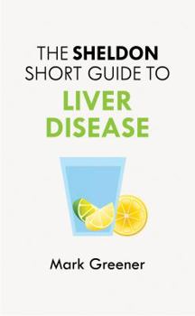 Paperback The Sheldon Short Guide to Liver Disease Book