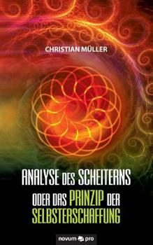 Paperback Analyse des Scheiterns oder das Prinzip der Selbsterschaffung [German] Book