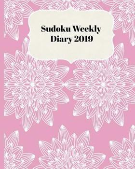 Paperback Sudoku Weekly Diary 2019: Weekly Scheduling and Monthly Planning Diary From January 2019 - December 2019 With Pink Mandala Background Cover Book