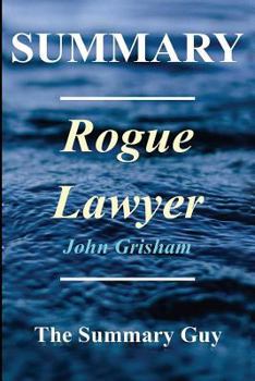 Paperback Summary - Rogue Lawyer: Book by John Grisham Book