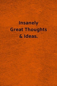 Insanely Great Thoughts & Ideas: Lined Journal Medical Notebook To Write in/